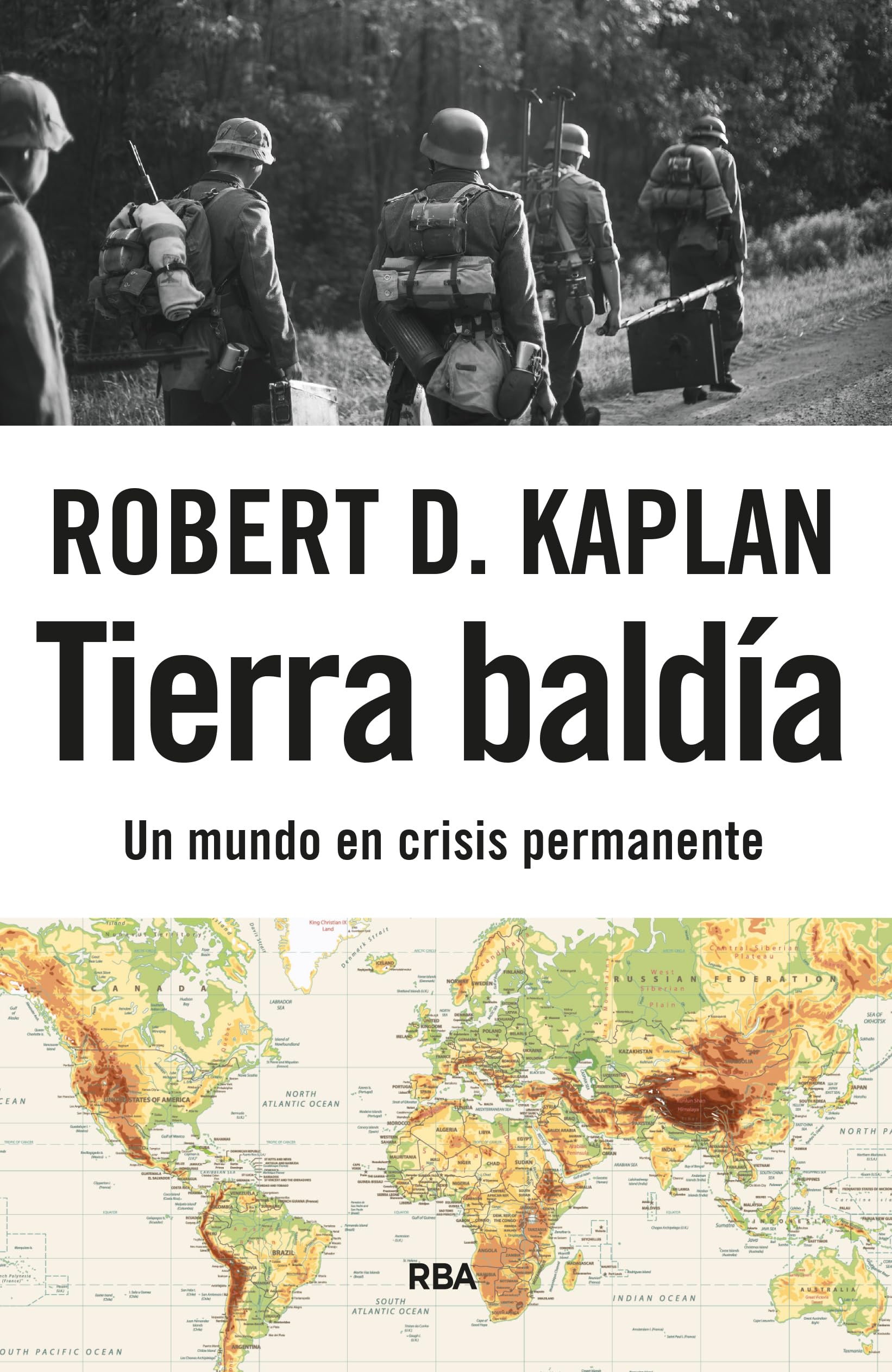 Tierra baldía: Un mundo en crisis permanente (Ensayo y Biografía)