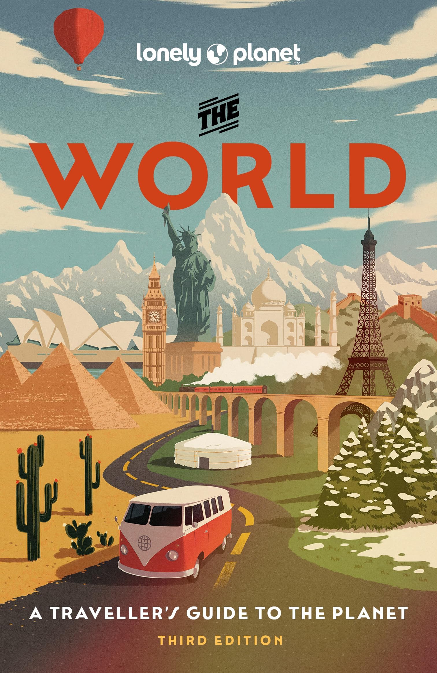 Lonely Planet The World: a traveller's guide to the planet (Travel Guide)