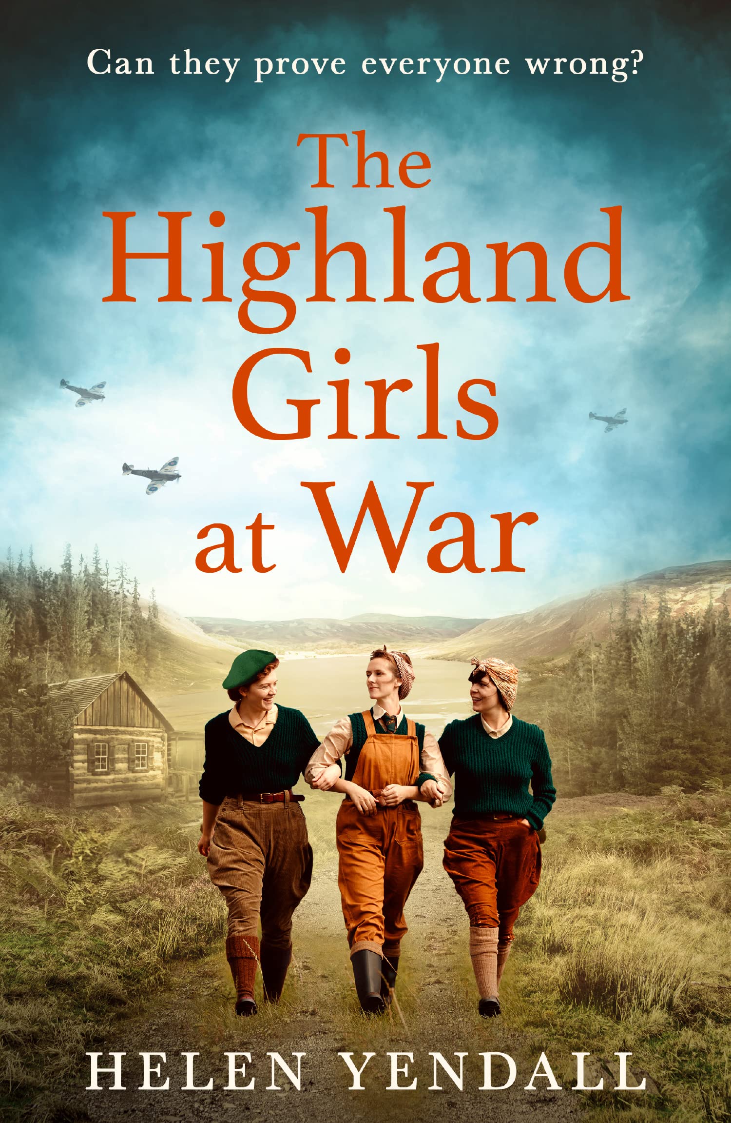 The Highland Girls at War: A heartbreaking and uplifting WW2 saga: Book 1 (The Highland Girls series)