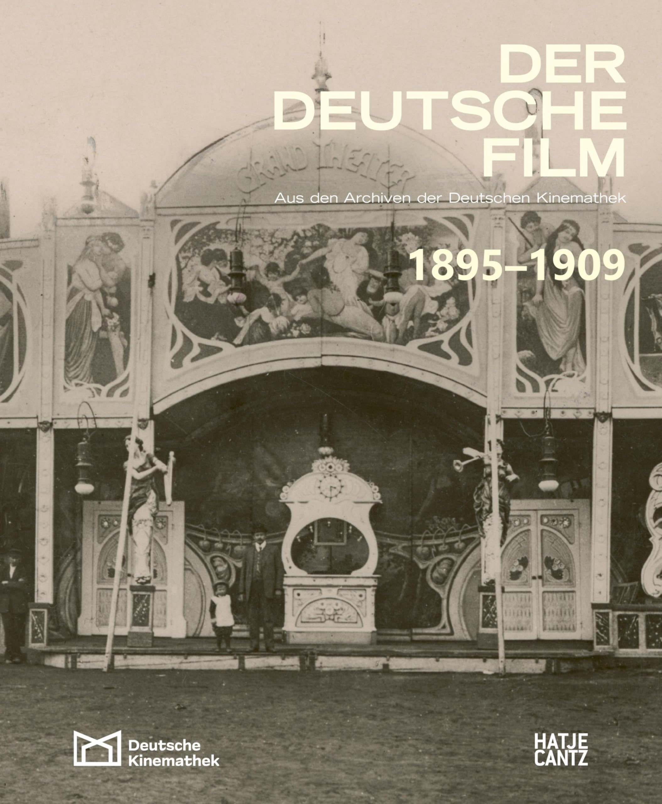 Der deutsche Film. Band 1: 1895-1909: Aus den Archiven der Deutschen Kinemathek