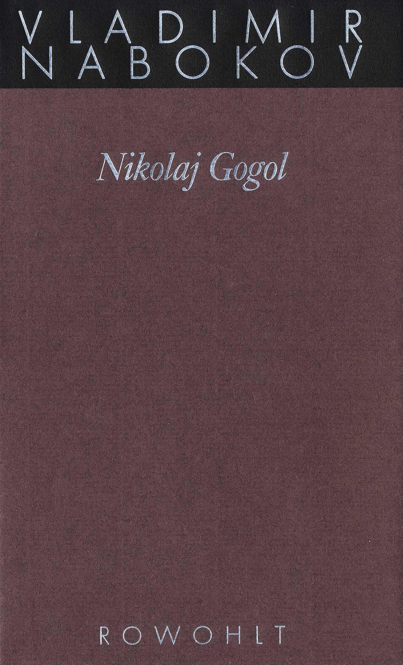 Nikolai Gogol (Nabokov: Gesammelte Werke, Band 16)