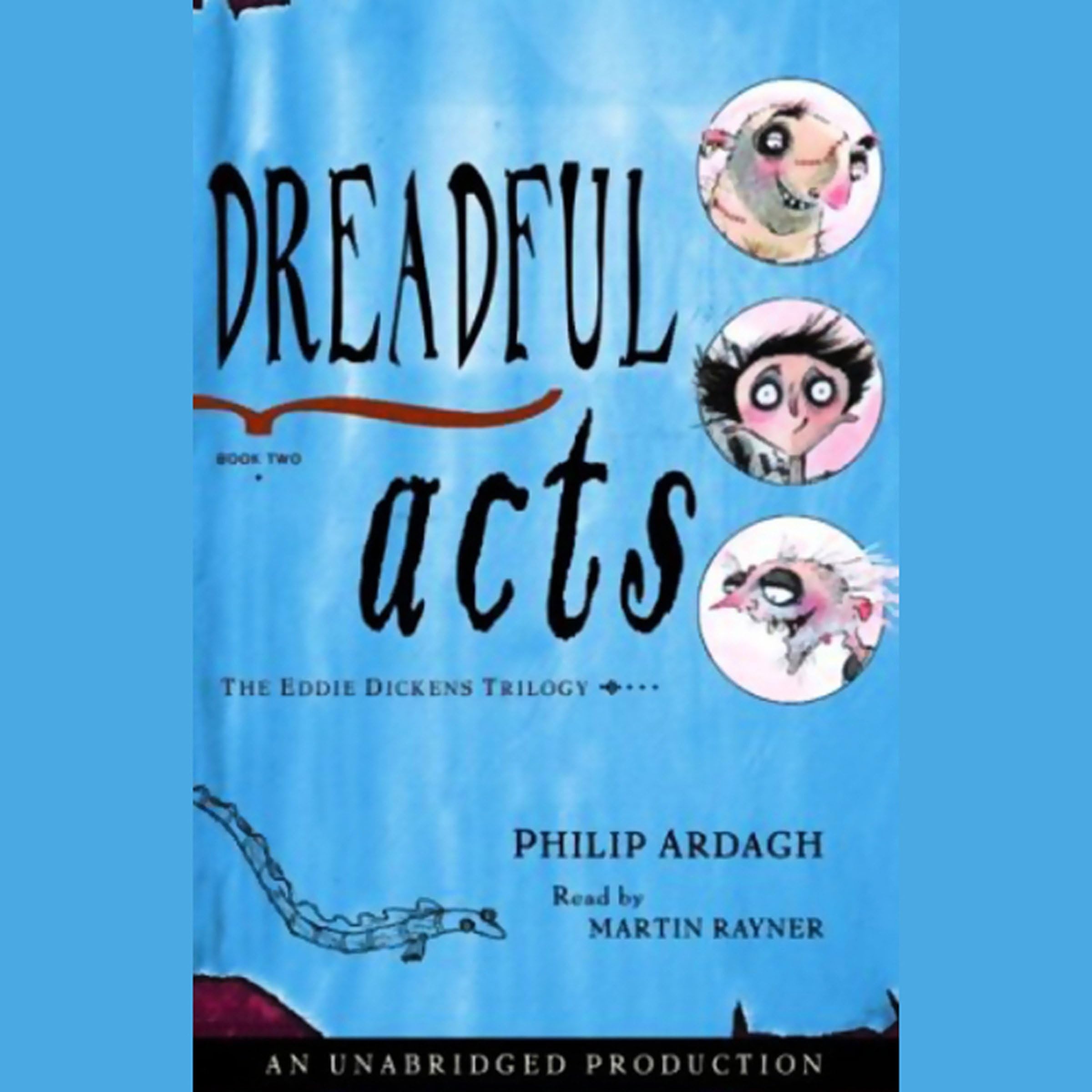 Dreadful Acts: The Eddie Dickens Trilogy, Book Two