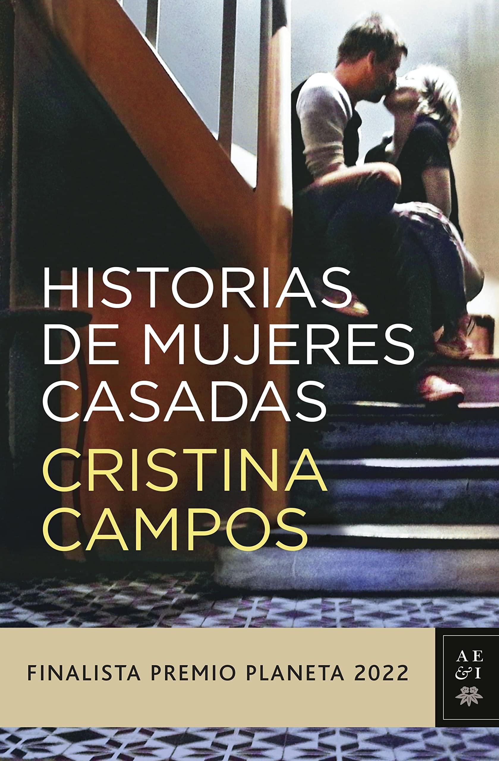 Historias de mujeres casadas: Finalista Premio Planeta 2022 (Autores Españoles e Iberoamericanos) (Spanish Edition)