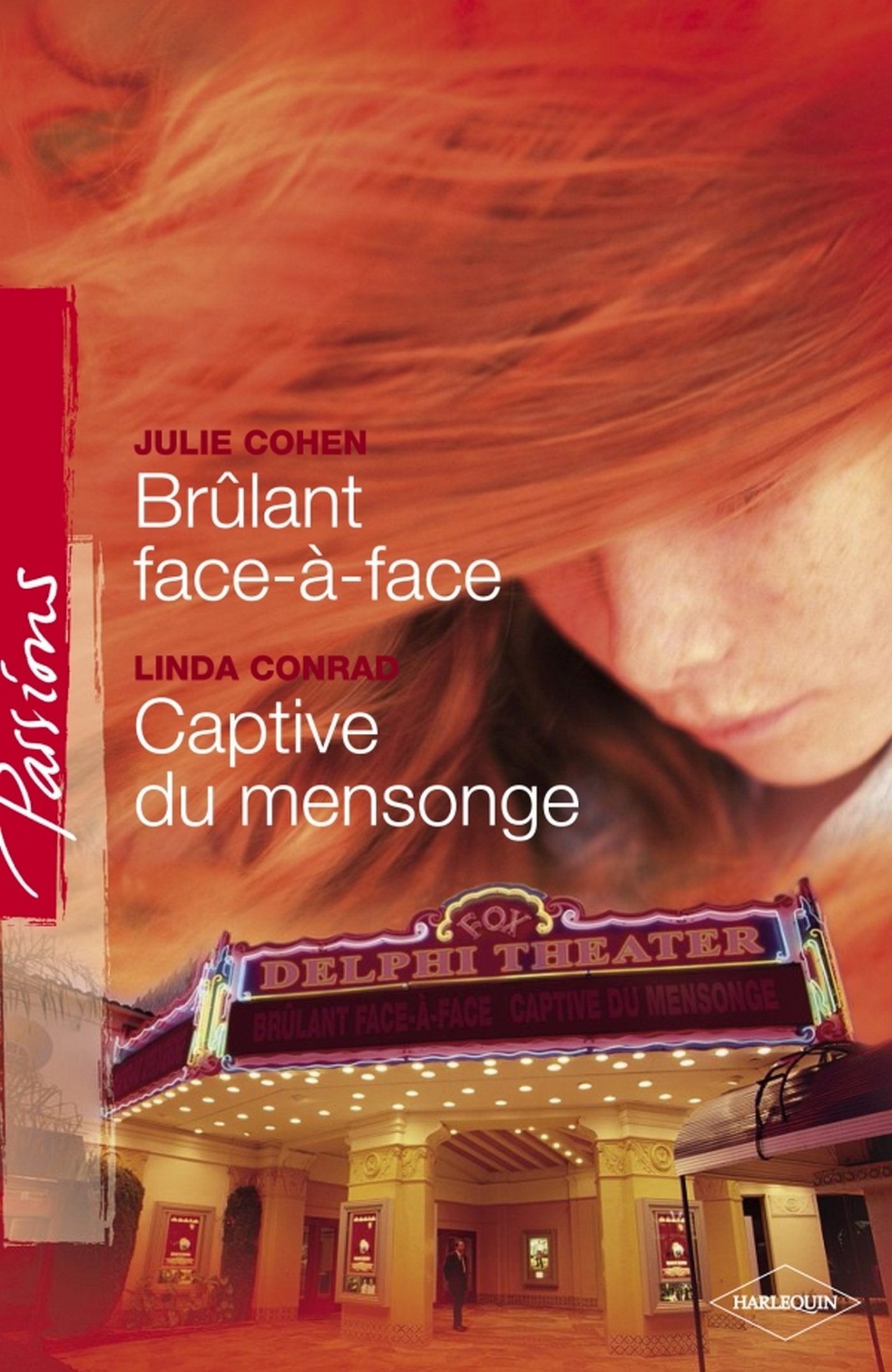 Brûlant face-à-face - Captive du mensonge (Harlequin Passions) (French Edition)