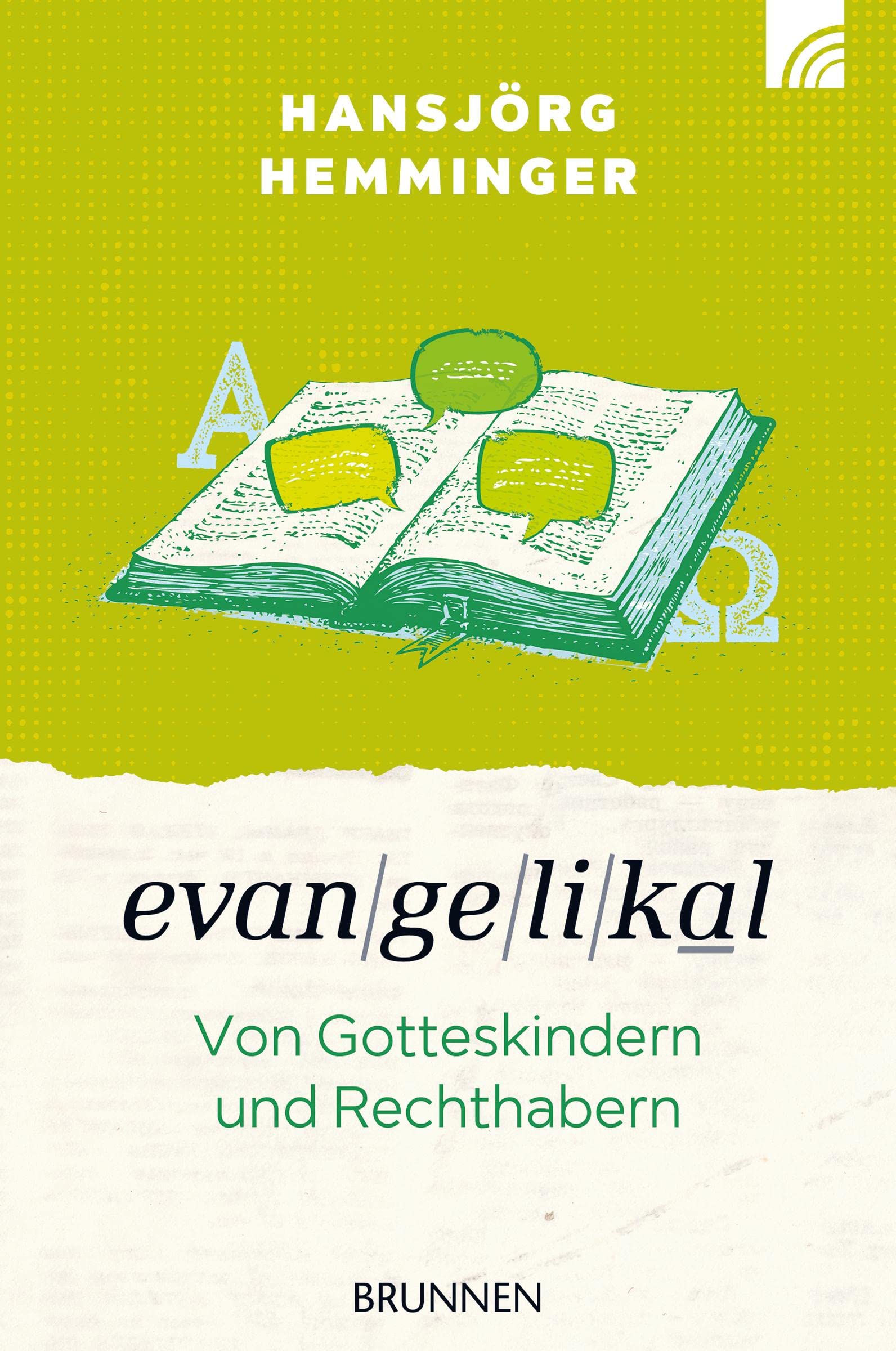 Evangelikal: Von Gotteskindern und Rechthabern