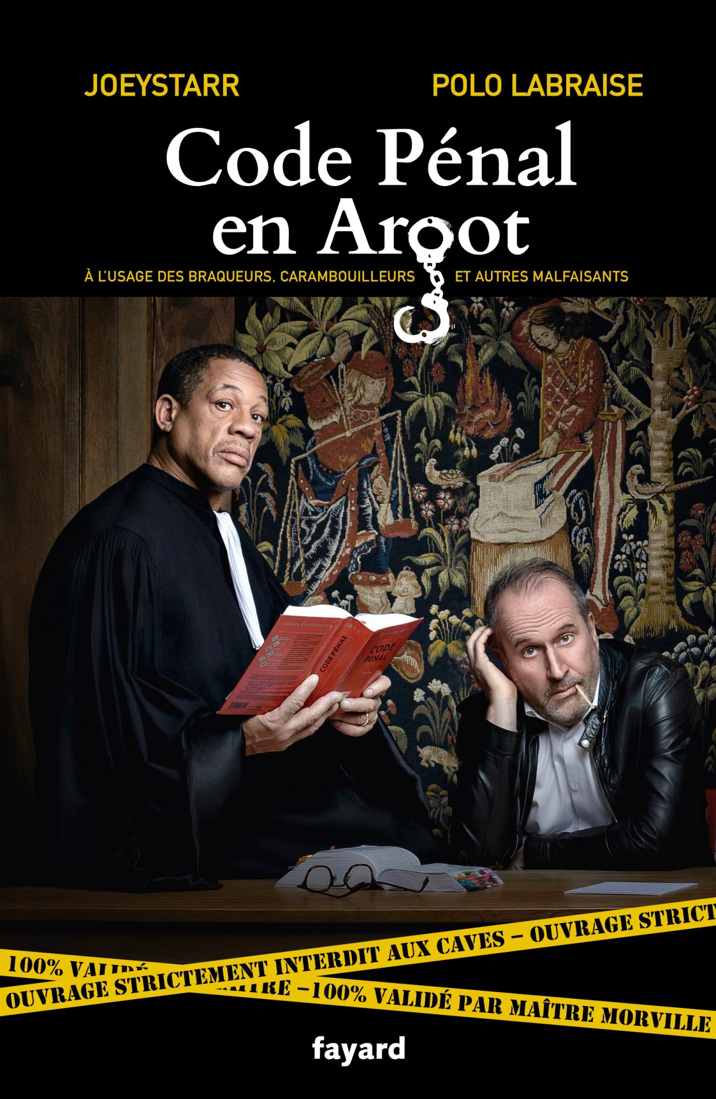 Code Pénal en Argot: A l'usage des braqueurs, carambouilleurs et autres malfaisants