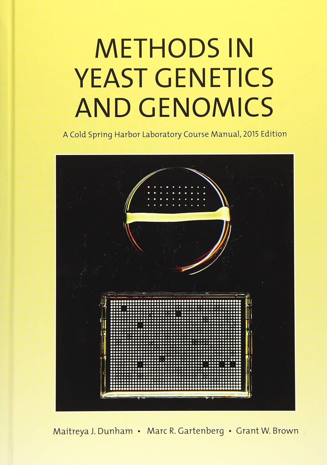 Methods in Yeast and Genomics A Cold Spring Harbor Laboratory