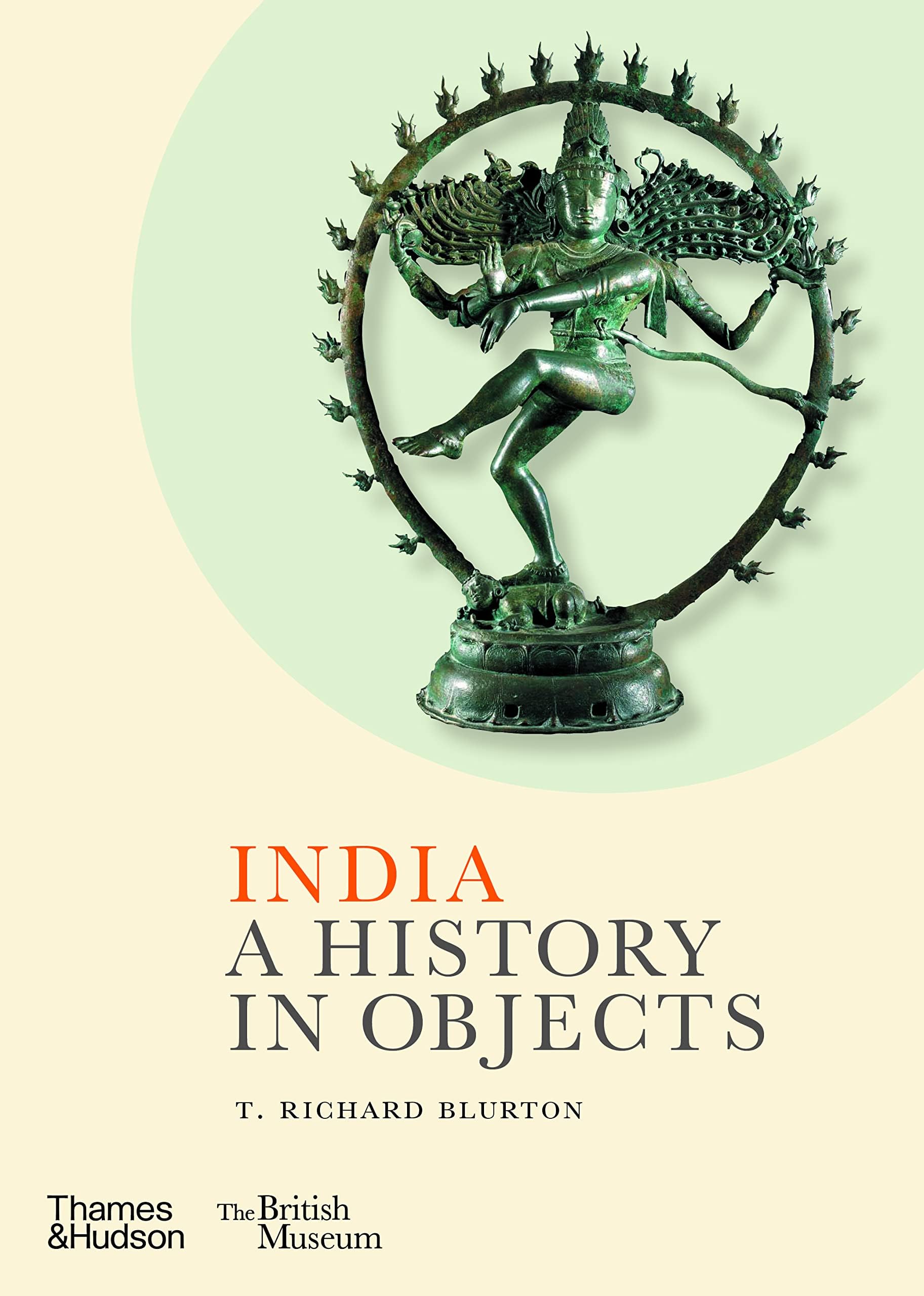 India: A History in Objects (British Museum) (British Museum: A History in Objects)