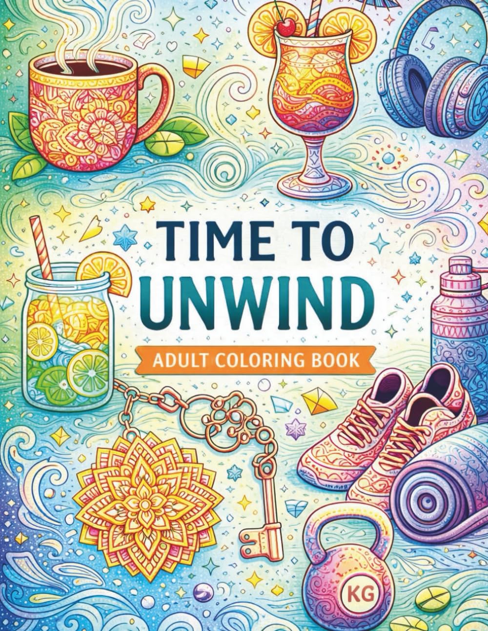 Time to Unwind: Adult Coloring Book