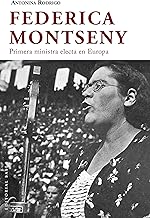 Federica Montseny: Primera ministra electa de Europa (Base Hispánica nº 40) (Spanish Edition)