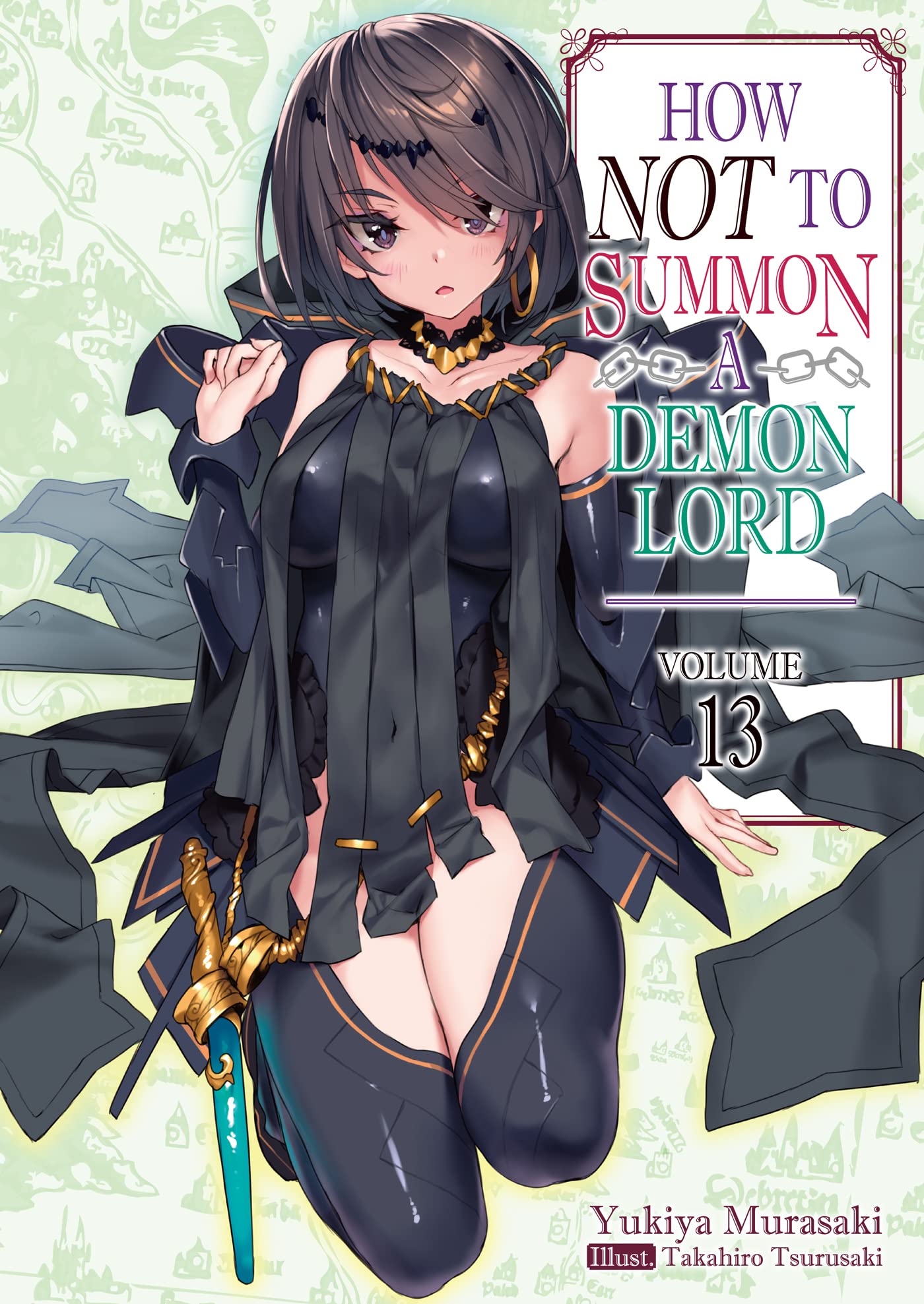 How NOT to Summon a Demon Lord: Volume 13 (Light Novel) (HOW NOT TO SUMMON DEMON LORD LIGHT NOVEL SC)
