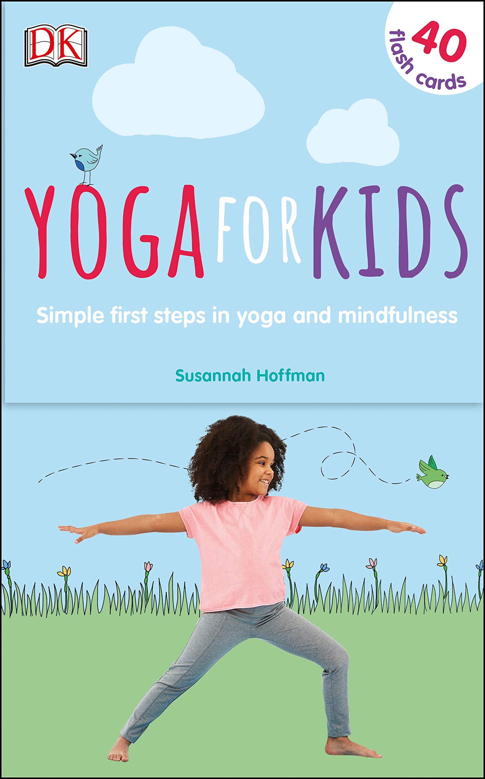 Yoga For Kids: Simple First Steps in Yoga and Mindfulness (Mindfulness for Kids)