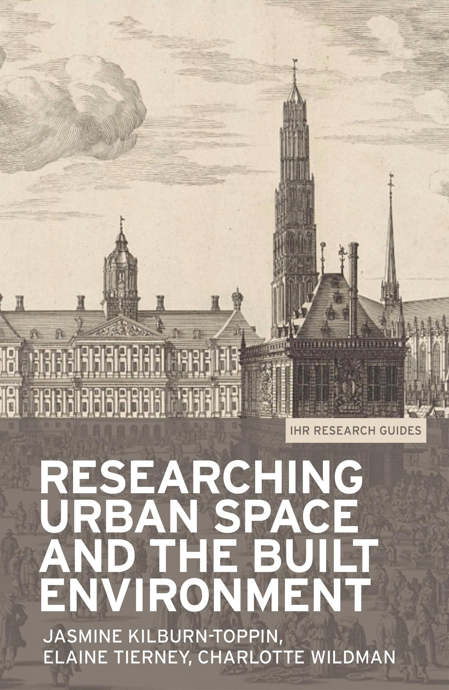 Researching Urban Space and the Built Environment by Charlotte Wildman