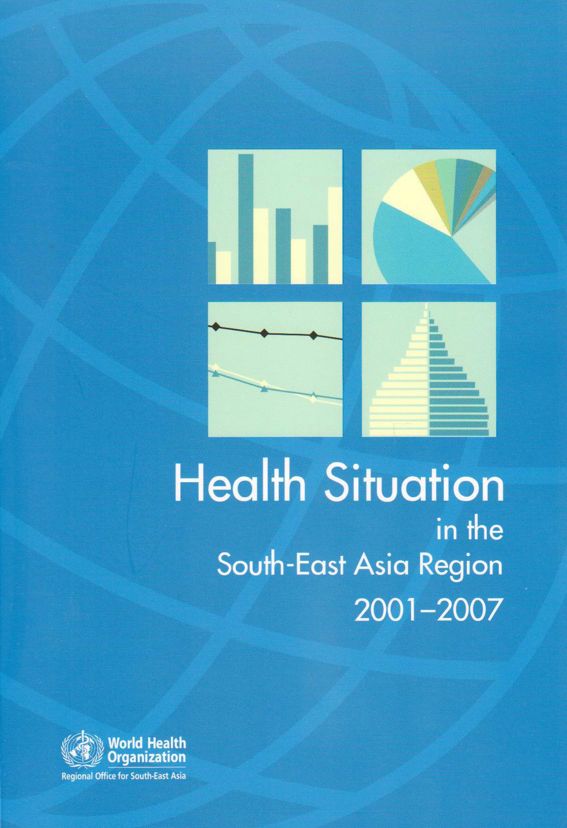 Health Situation in the South-East Asia Region 2001-2007