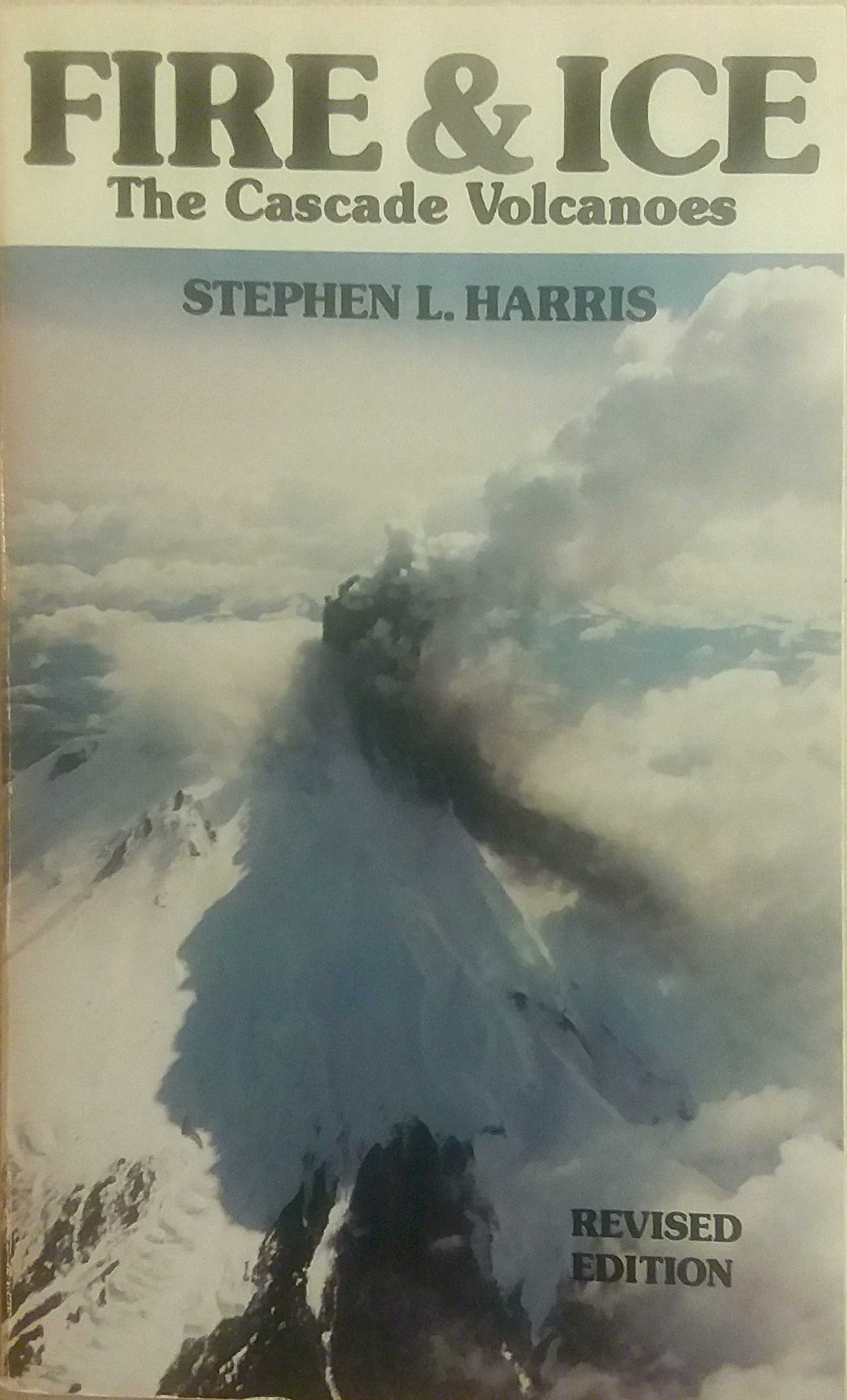 Fire and Ice : The Cascade Volcanoes