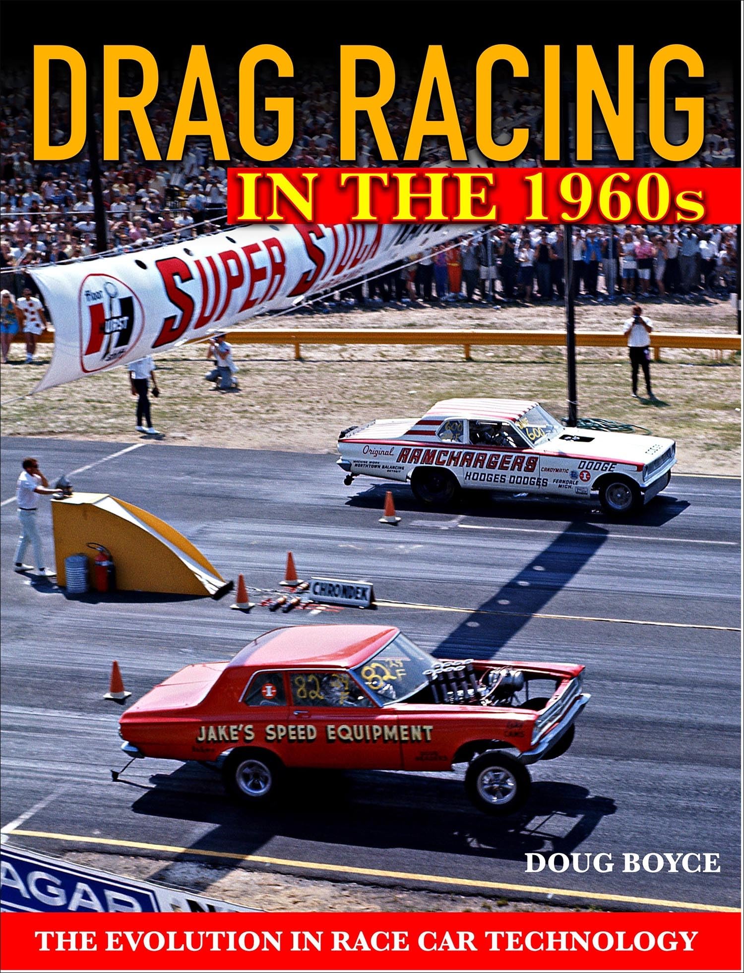 Drag Racing in the 1960s The Evolution In Race Car Technology Boyce