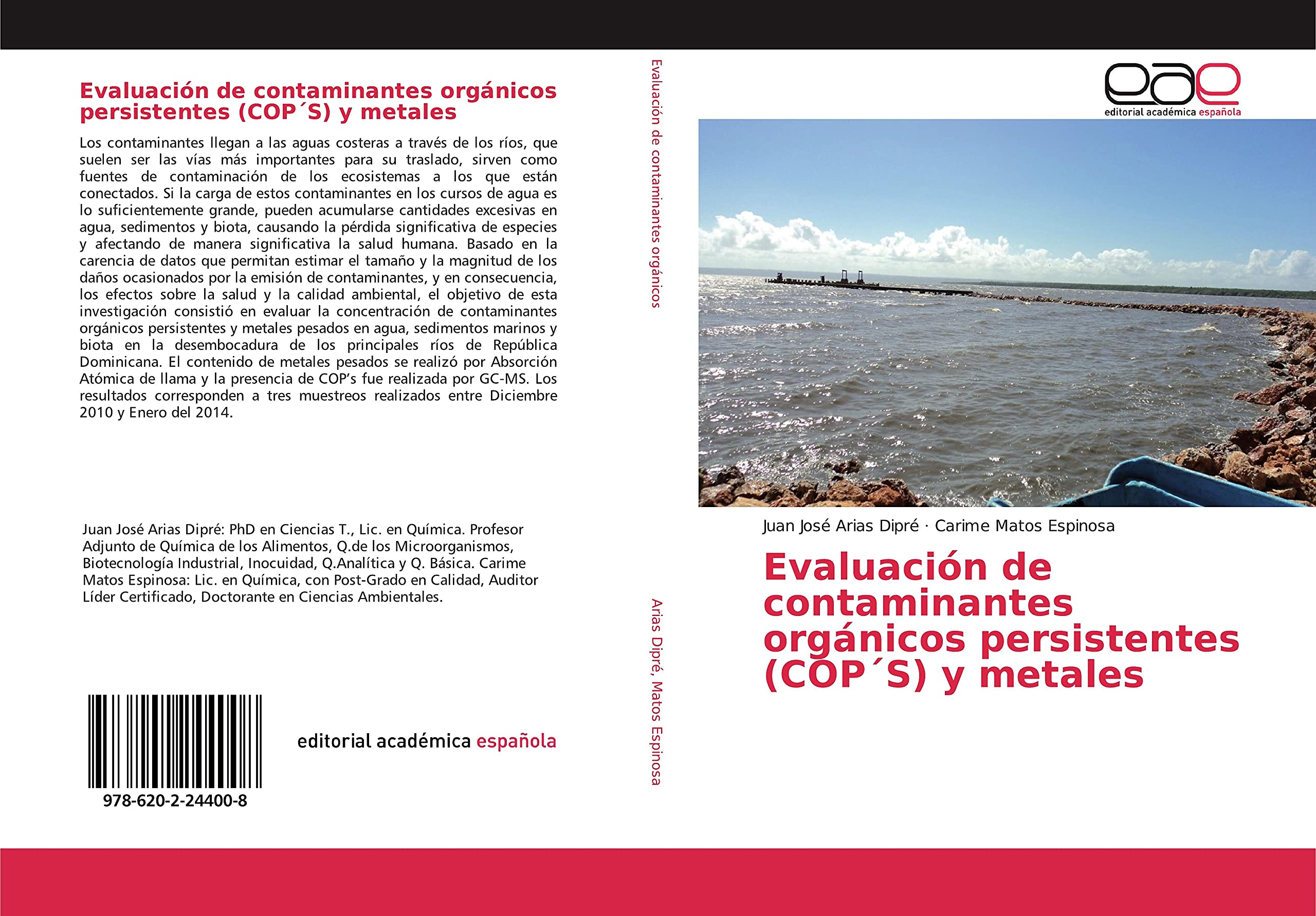 Evaluación de contaminantes orgánicos persistentes (COP´S) y metales (Spanish Edition)
