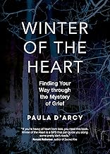 Winter of the Heart: Finding Your Way through the Mystery of Grief