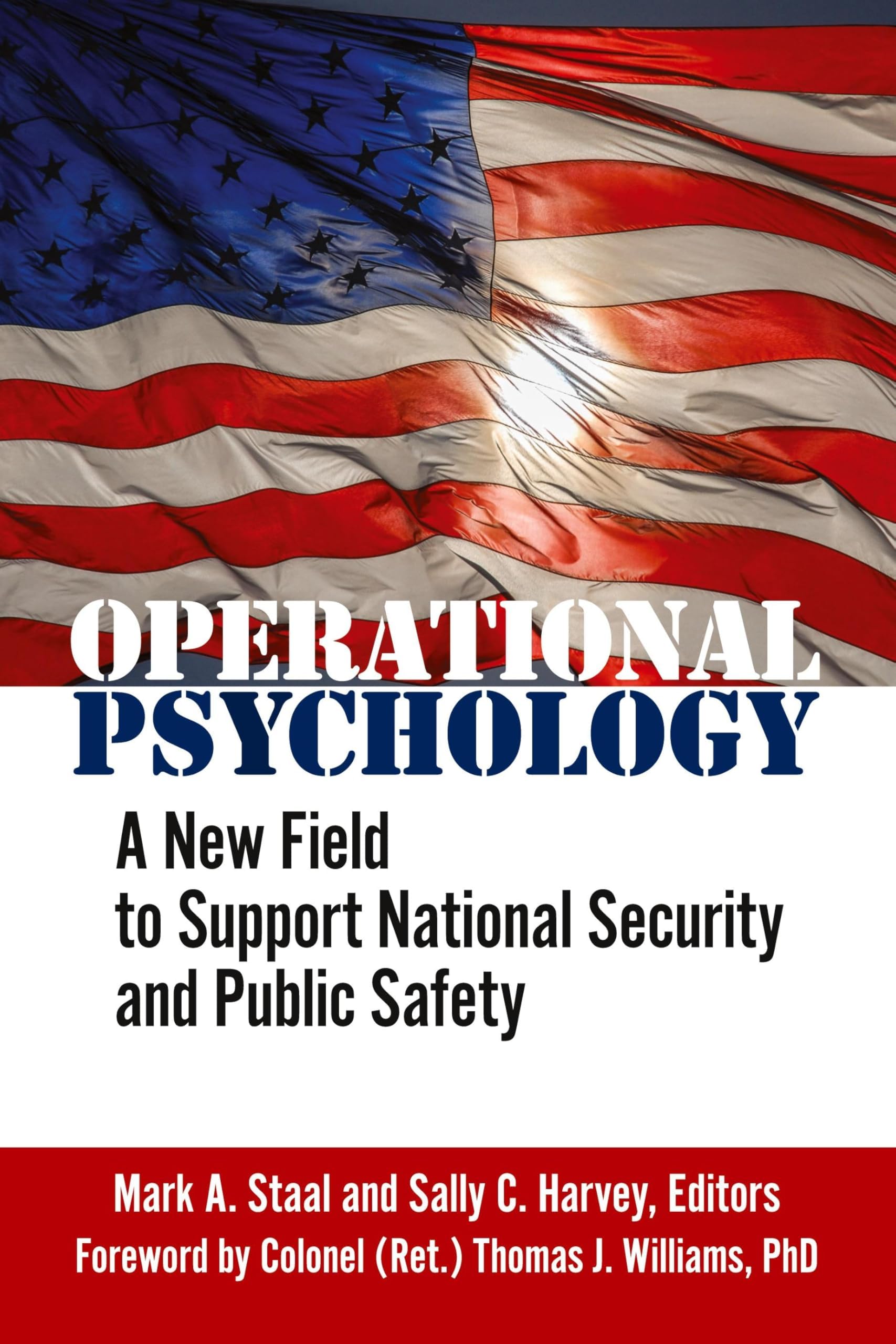 Operational Psychology: A New Field to Support National Security and Public Safety