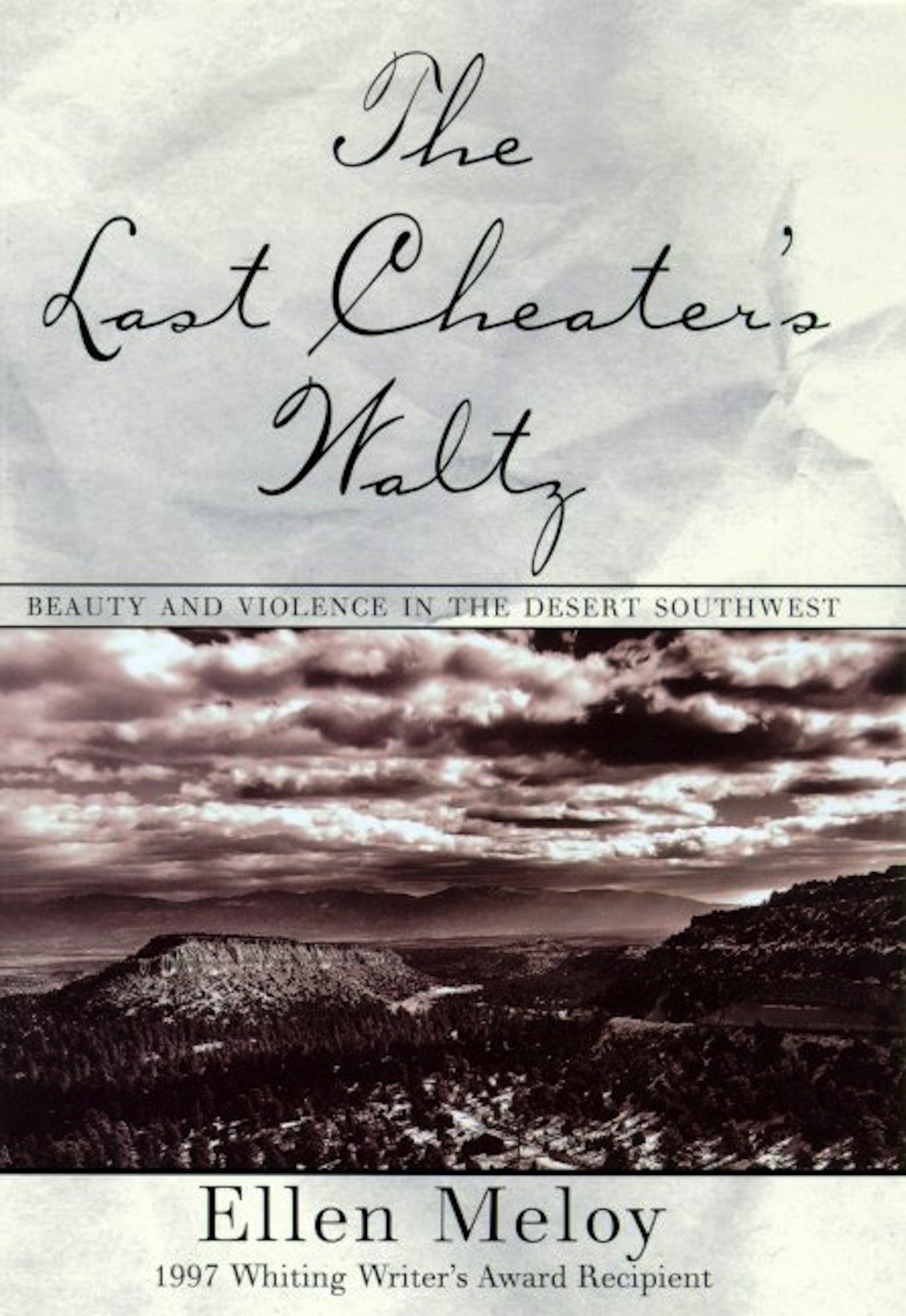 The Last Cheater's Waltz: Beauty and Violence in the Desert Southwest