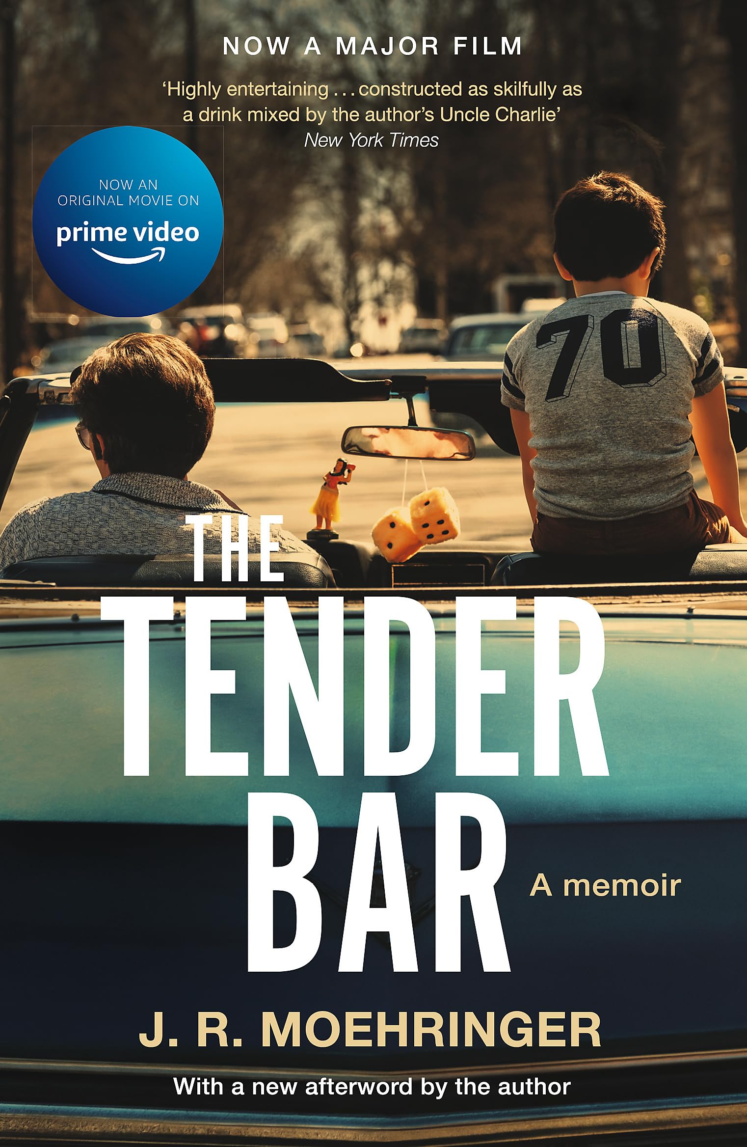 The Tender Bar: Now a Major Film Directed by George Clooney and Starring Ben Affleck
