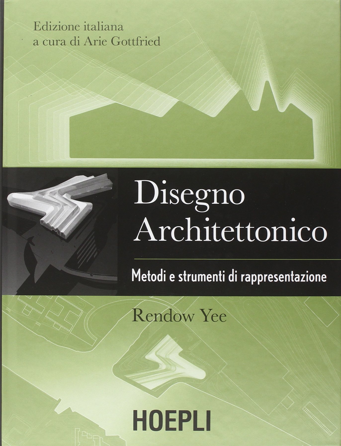 Disegno architettonico. Metodi e strumenti di rappresentazione