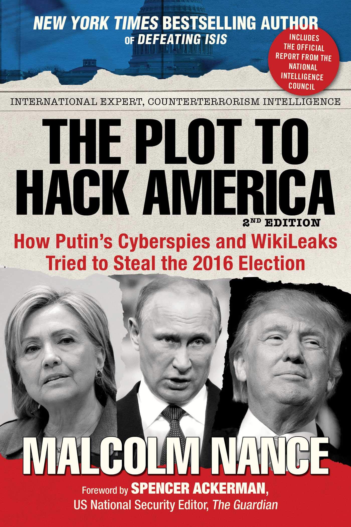 The Plot to Hack America: How Putin's Cyberspies and WikiLeaks Tried to Steal the 2016 Election Paperback – 10 October 2016