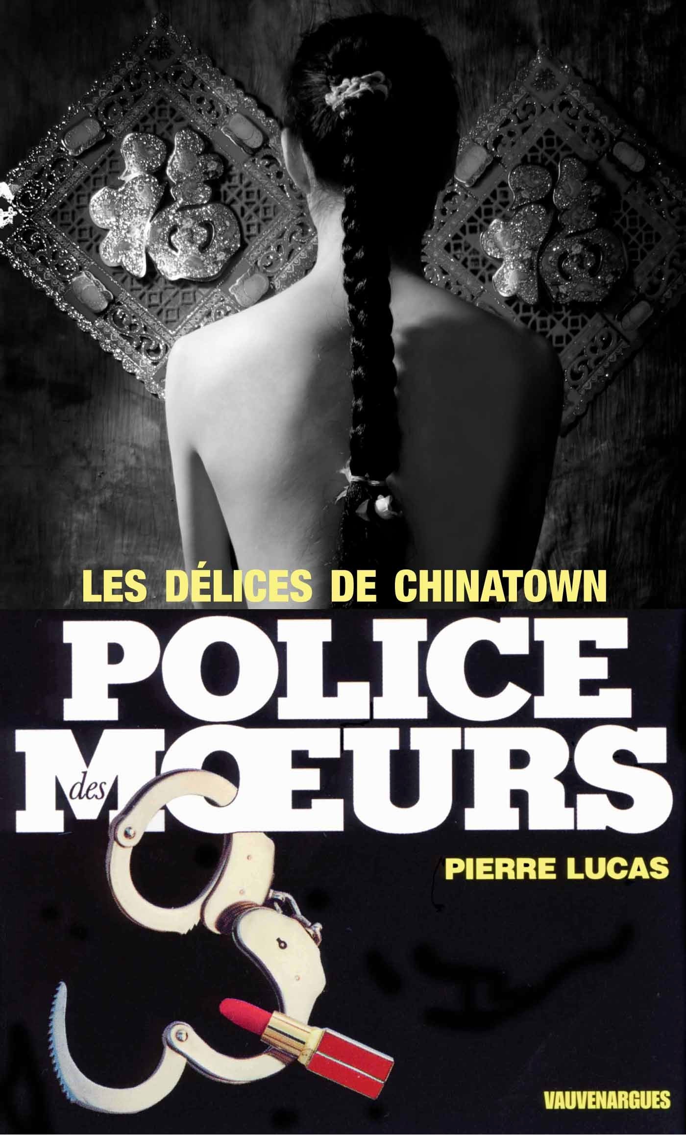 Police des moeurs n°67 Les délices de Chinatown (French Edition)