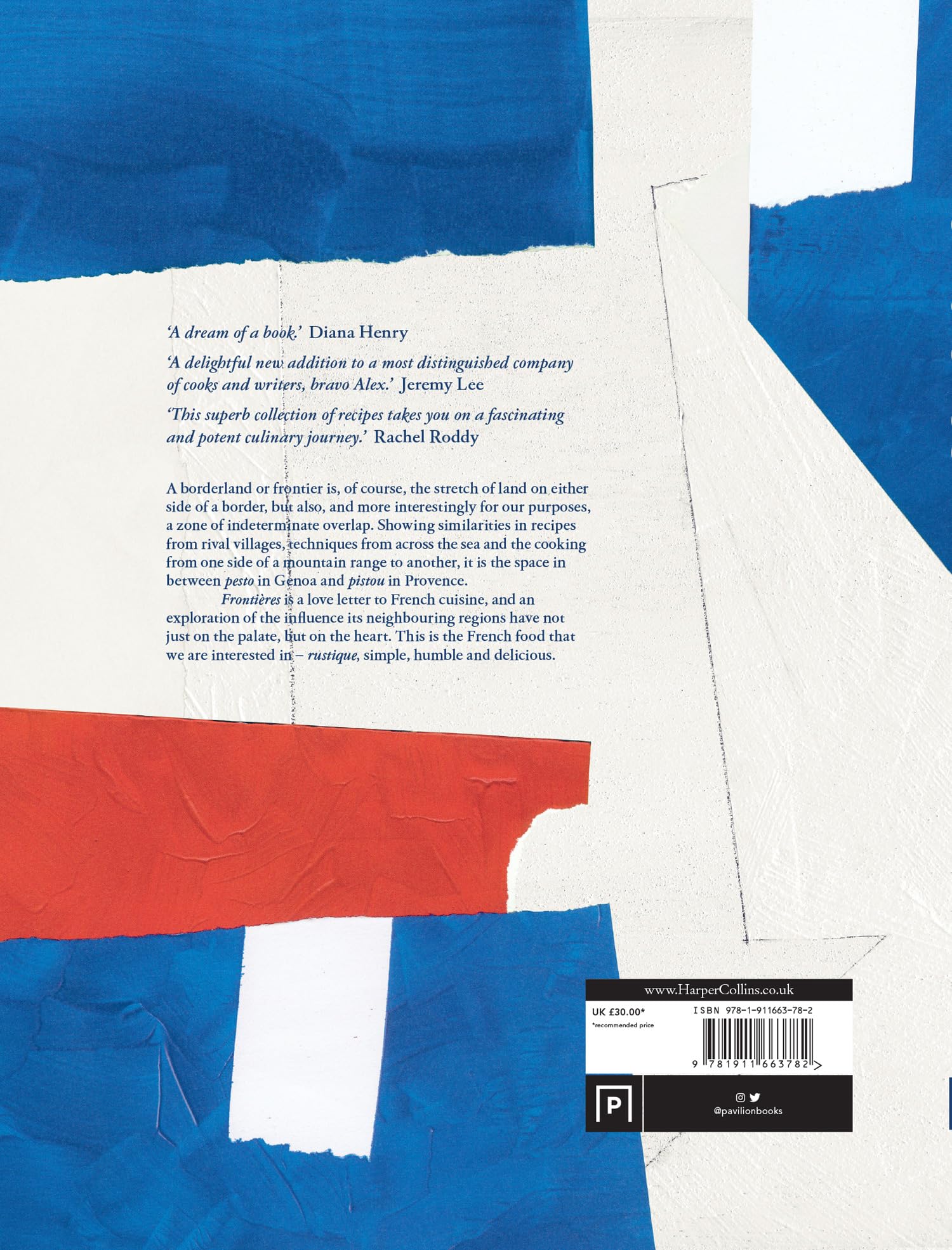 Frontières: A Chef’s Celebration of French Cooking; This New Cookbook is Packed with Simple Hearty Recipes and Stories from France’s Borderlands – ... the Alps, the Southwest and North Africa