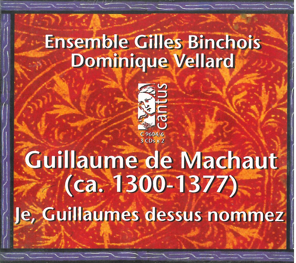 Machaut: Je, Guillaumes dessu nommez Set