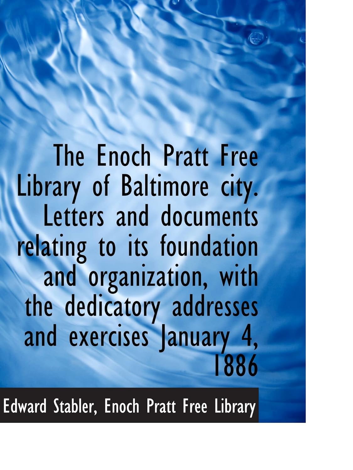The Enoch Pratt Free Library of Baltimore city. Letters and documents