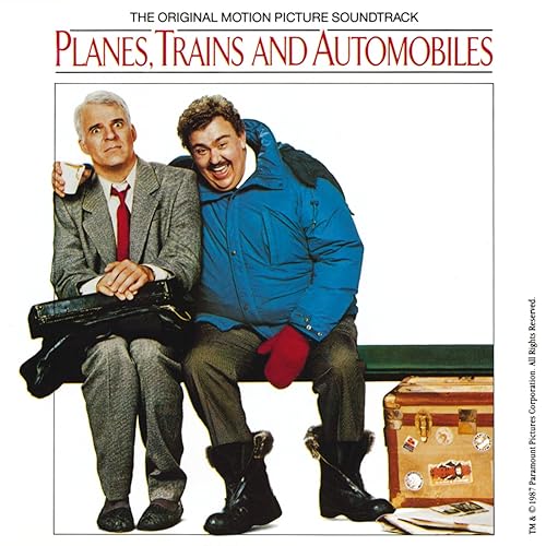 Planes, Trains And Automobiles (Original Motion Picture Soundtrack) by