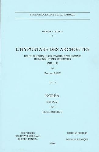 L'hypostase des Archontes: Traité gnostique sur l'origine de l'homme, du monde et des Archontes (NH II, 4)