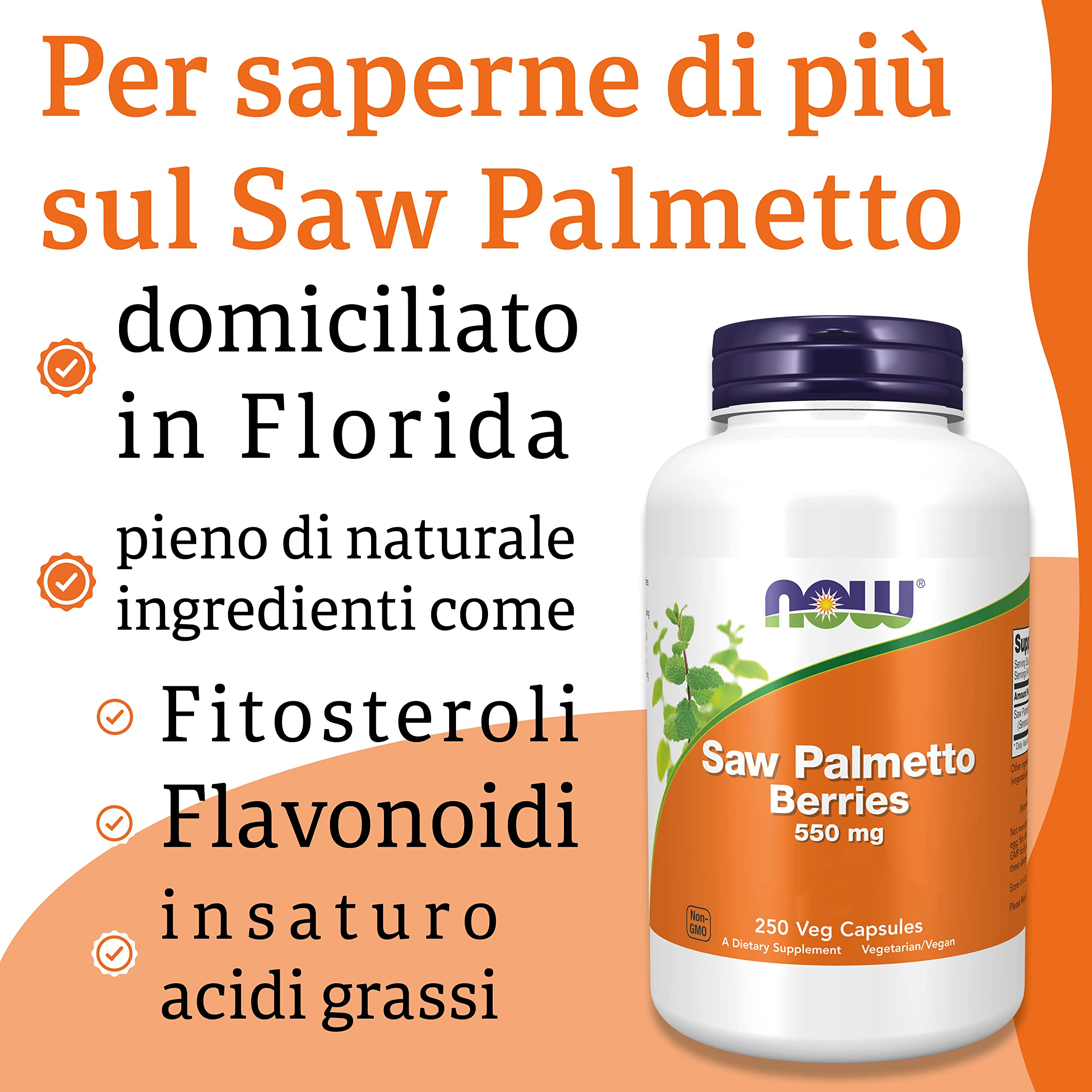 Now Foods, Saw Palmetto Berries (Bacche di Saw Palmetto), 550mg, 250 Capsule vegan, Testato in Laboratorio, Vegetariano, Senza Glutine, Senza Soia