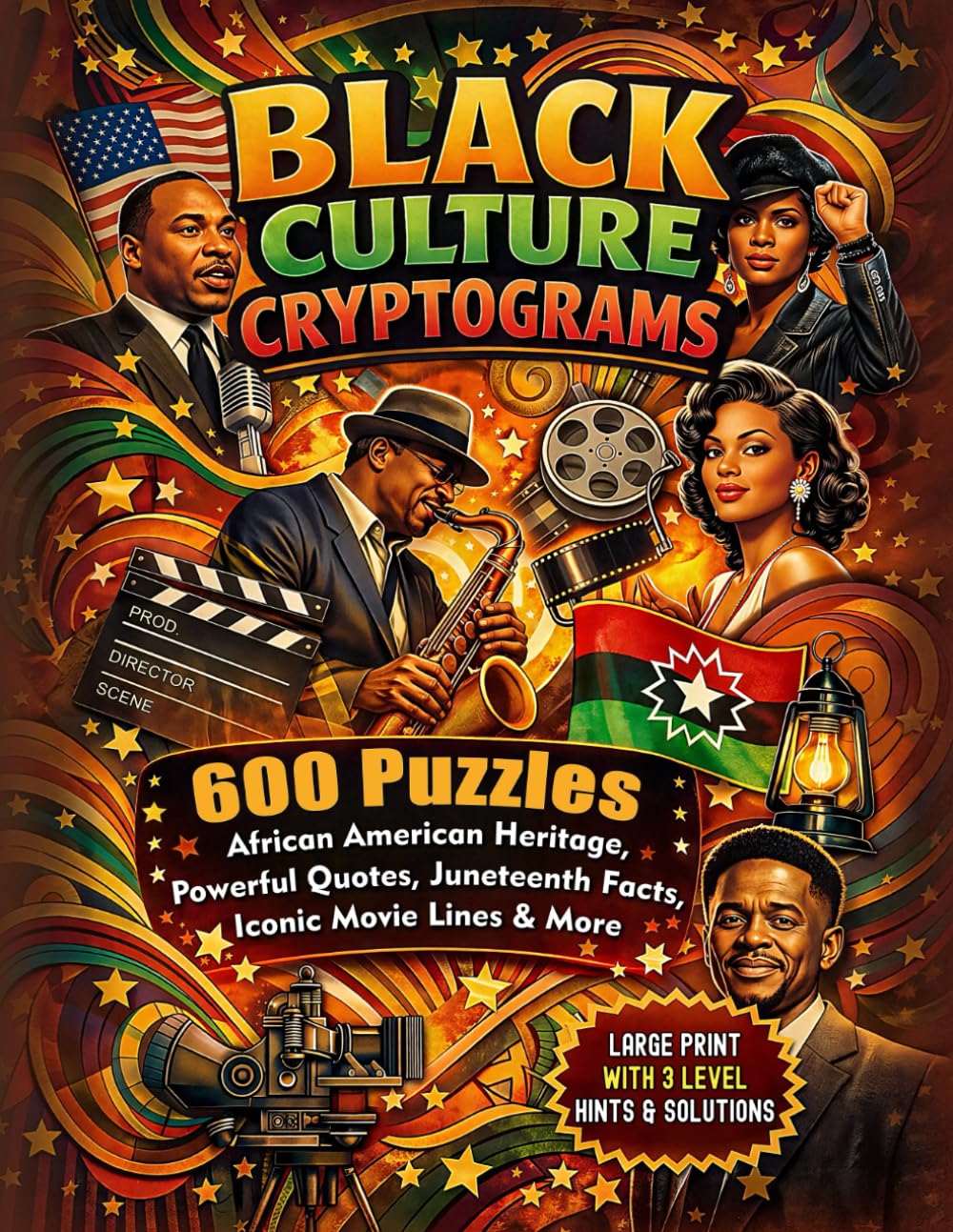 Black Culture Cryptogram Puzzles: 600 Large Print Brain Teasers Featuring African American Heritage, Powerful Quotes, Juneteenth Facts, Iconic Movie Lines & Trivia Questions to Challenge Your Mind