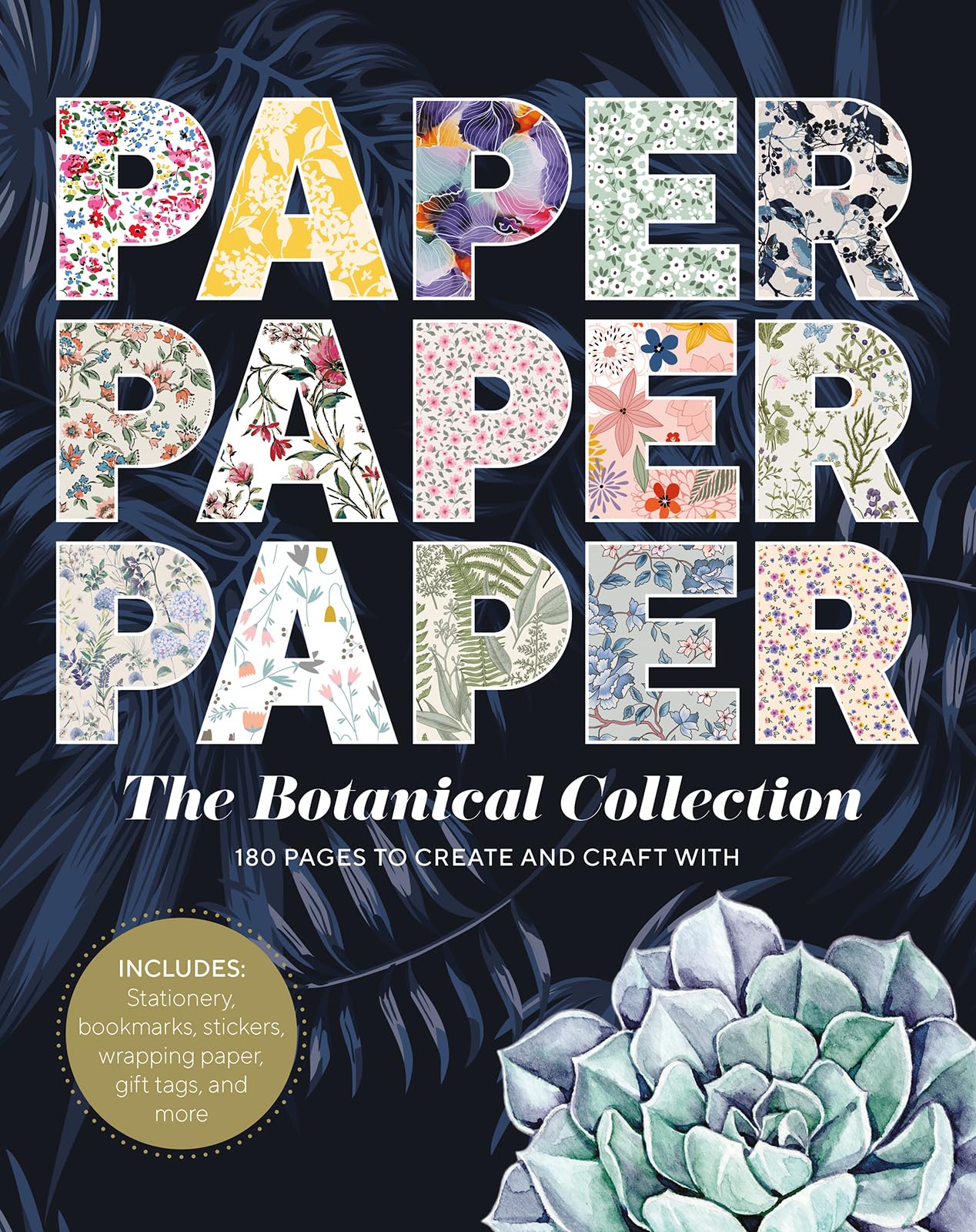 Paper Paper Paper: The Botanical Collection - 180 Pages to Create and Craft With
