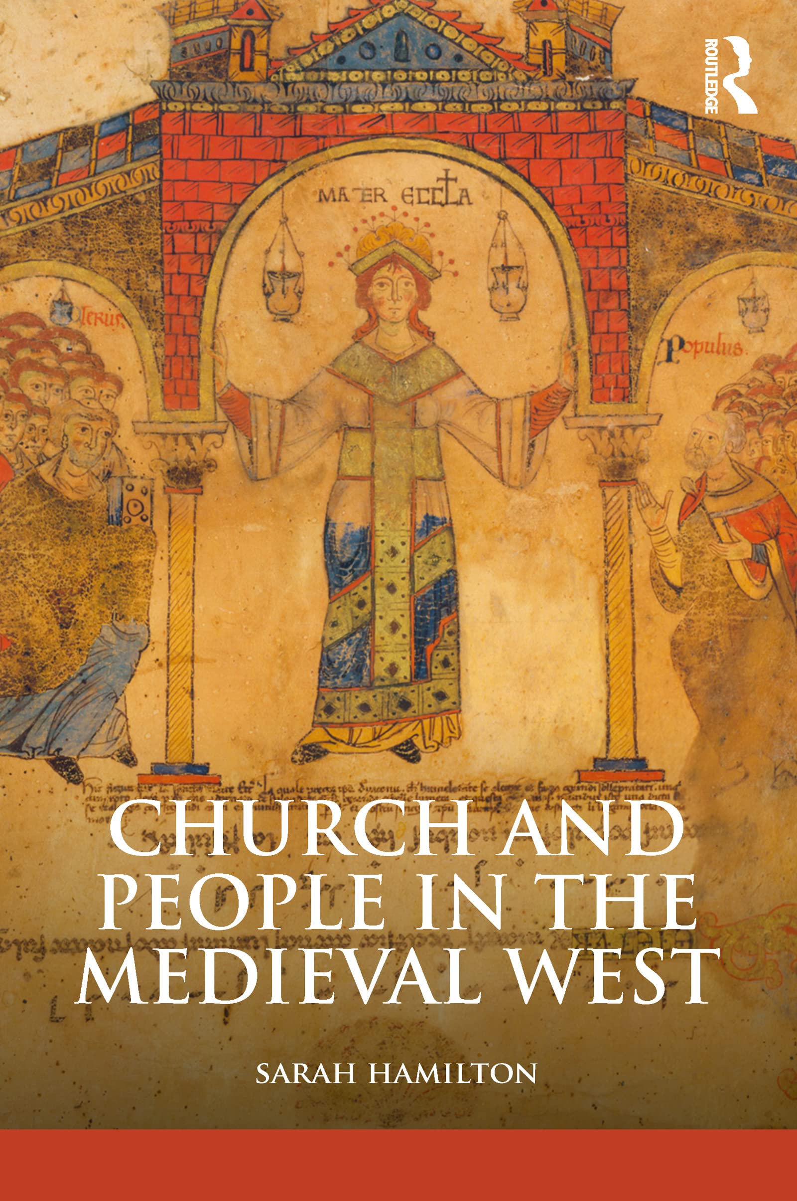 Church and People in the Medieval West, 900-1200 (The Medieval W