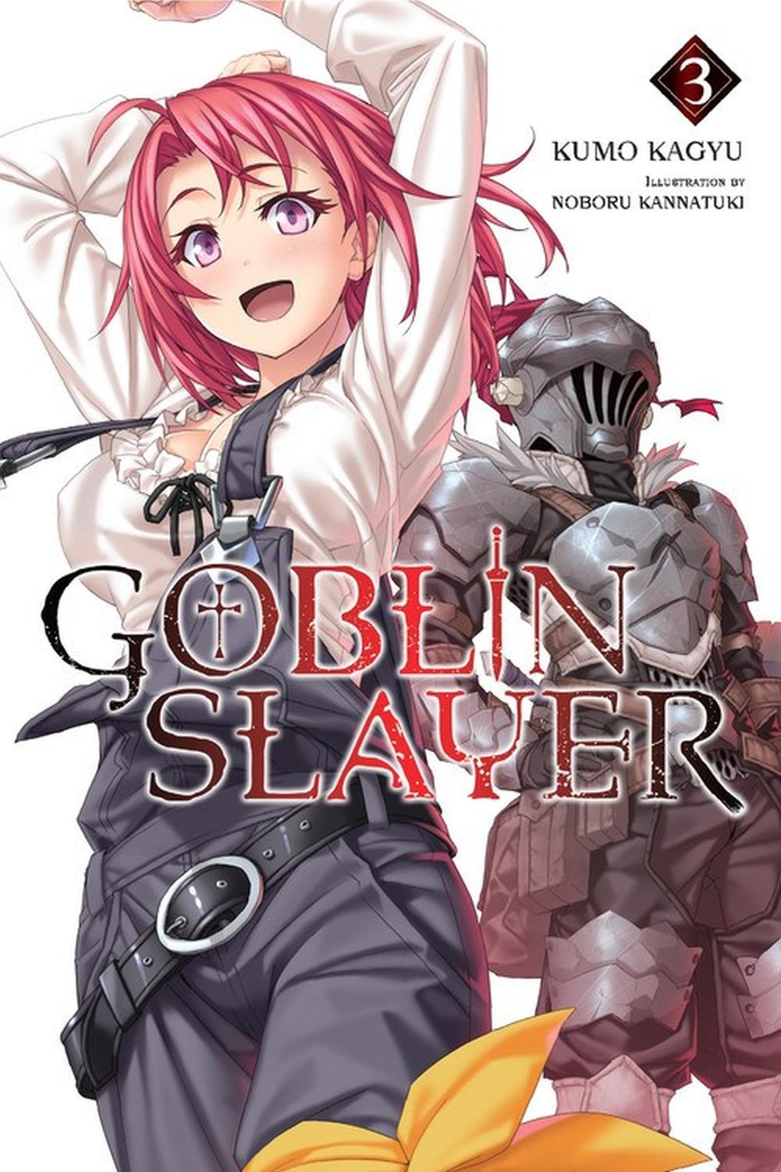 Goblin Slayer, Vol. 3 (light novel) (GOBLIN SLAYER LIGHT NOVEL SC)