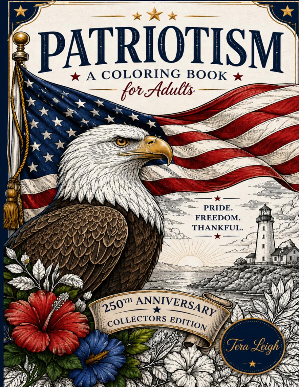 Patriotism: An Adult Coloring Book: 250th Anniversary of America Collectors Edition (America 250)