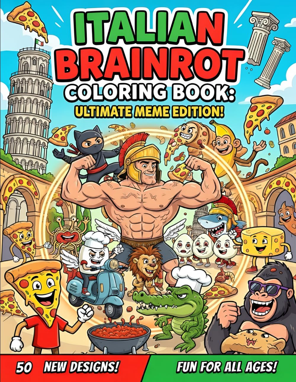 Italian Brainrot Coloring Book: A Chaotic & Hilarious Collection of Italian Brainrot Creatures — Weird Hybrid Art, Spaghetti Monsters, Pizza Dragons, & Surreal Characters to Color for Teens & Adults