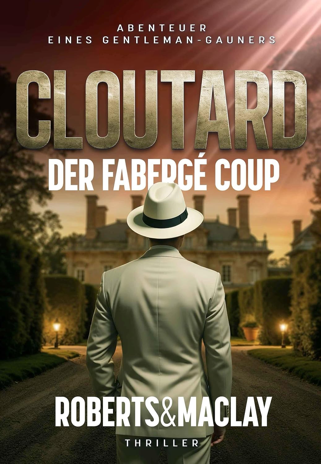Cloutard: Der Fabergé Coup (Abenteuer eines Gentleman-Gauners 5) (German Edition)