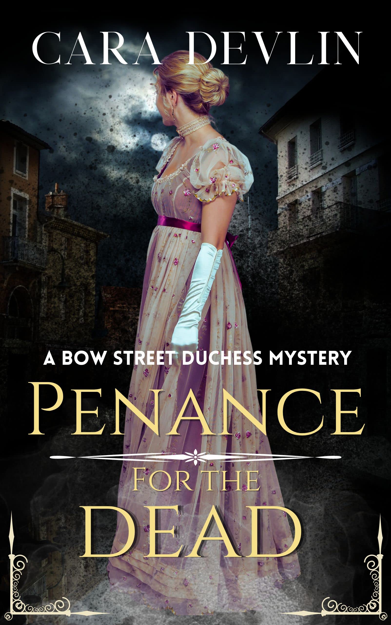 Penance for the Dead: A Bow Street Duchess Mystery (A Romantic Regency Historical Mystery) (Bow Street Duchess Mystery Series Book 4)