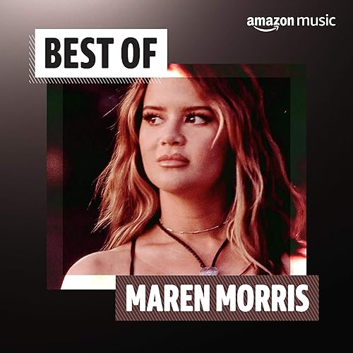 Best Of Maren Morris By Niall Horan Zedd Sheryl Crow The Highwomen Maren Morris Grey Miranda Lambert On Amazon Music Amazon Com