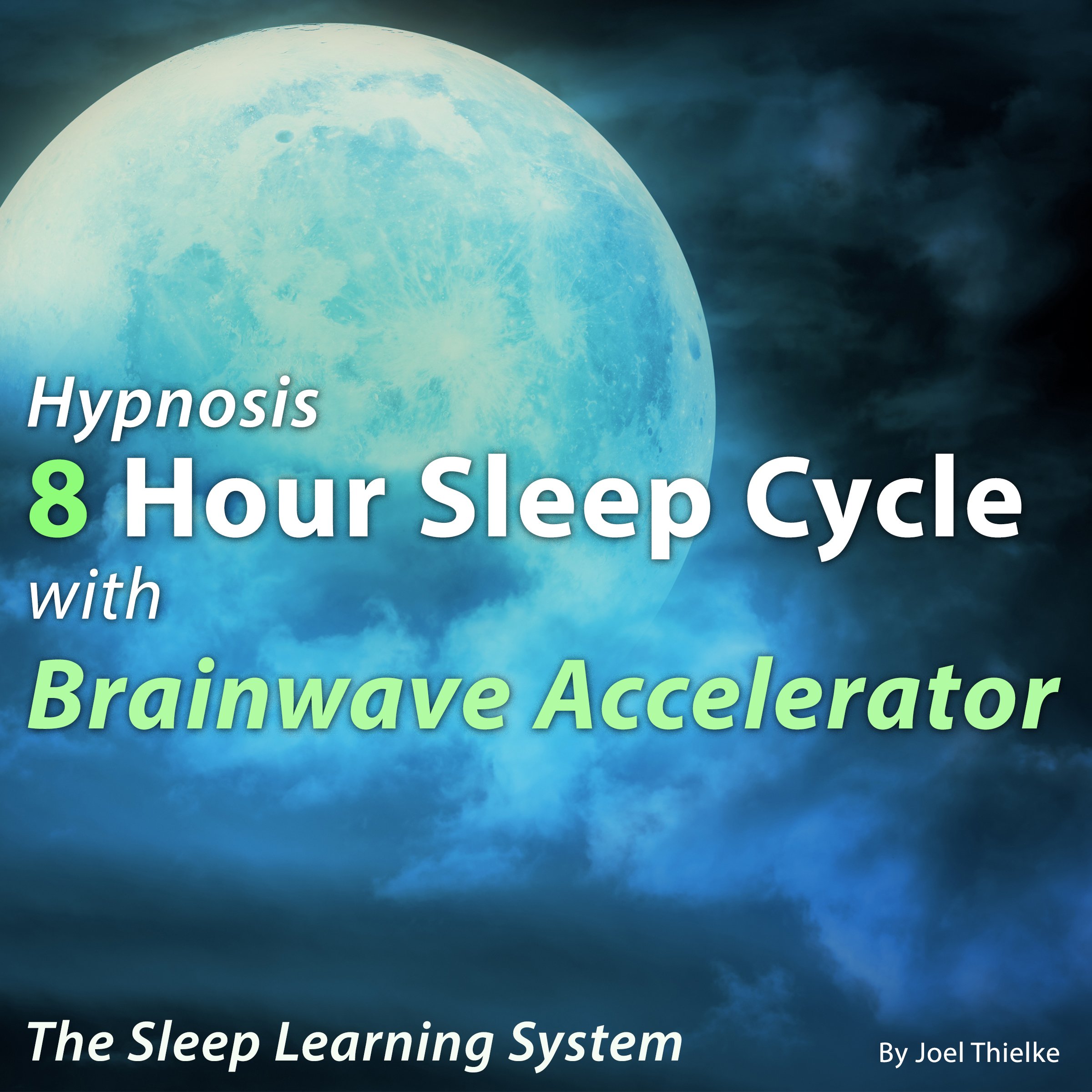 Hypnosis 8 Hour Sleep Cycle with Brainwave Accelerator