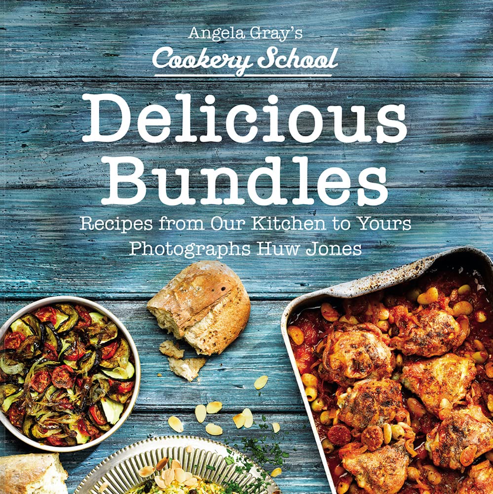 Angela Gray's Cookery School: Delicious Bundles by Angela Gray HARDBACK