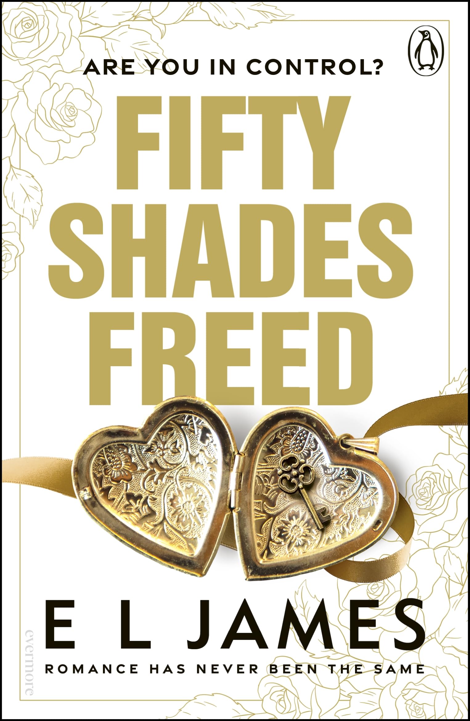 Fifty Shades Freed: The most addictive steamy romance series of all time from the #1 Sunday Times bestseller