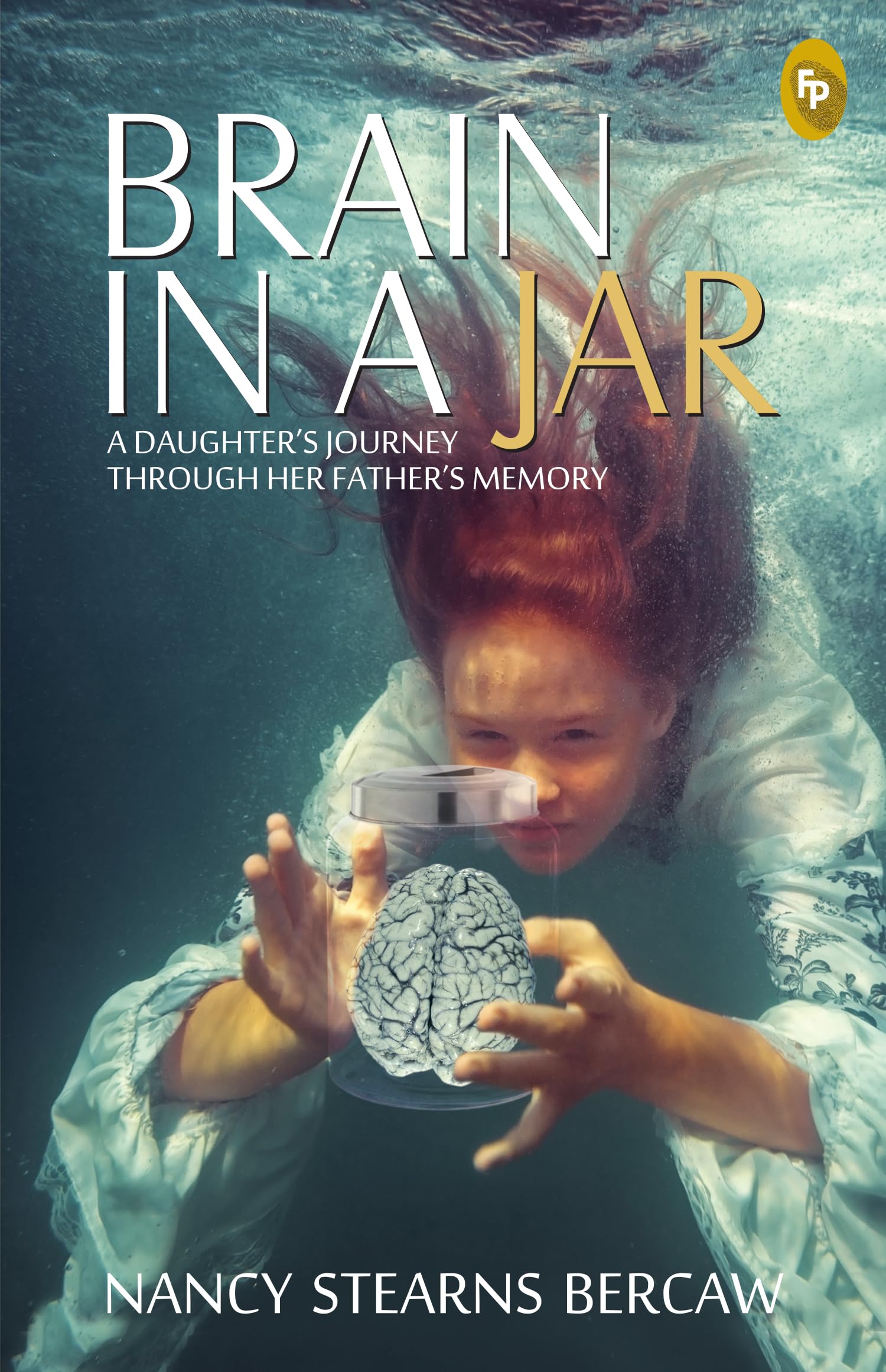 Brain In A Jar: A Daughter’S Journey Through Her Father’S Memory