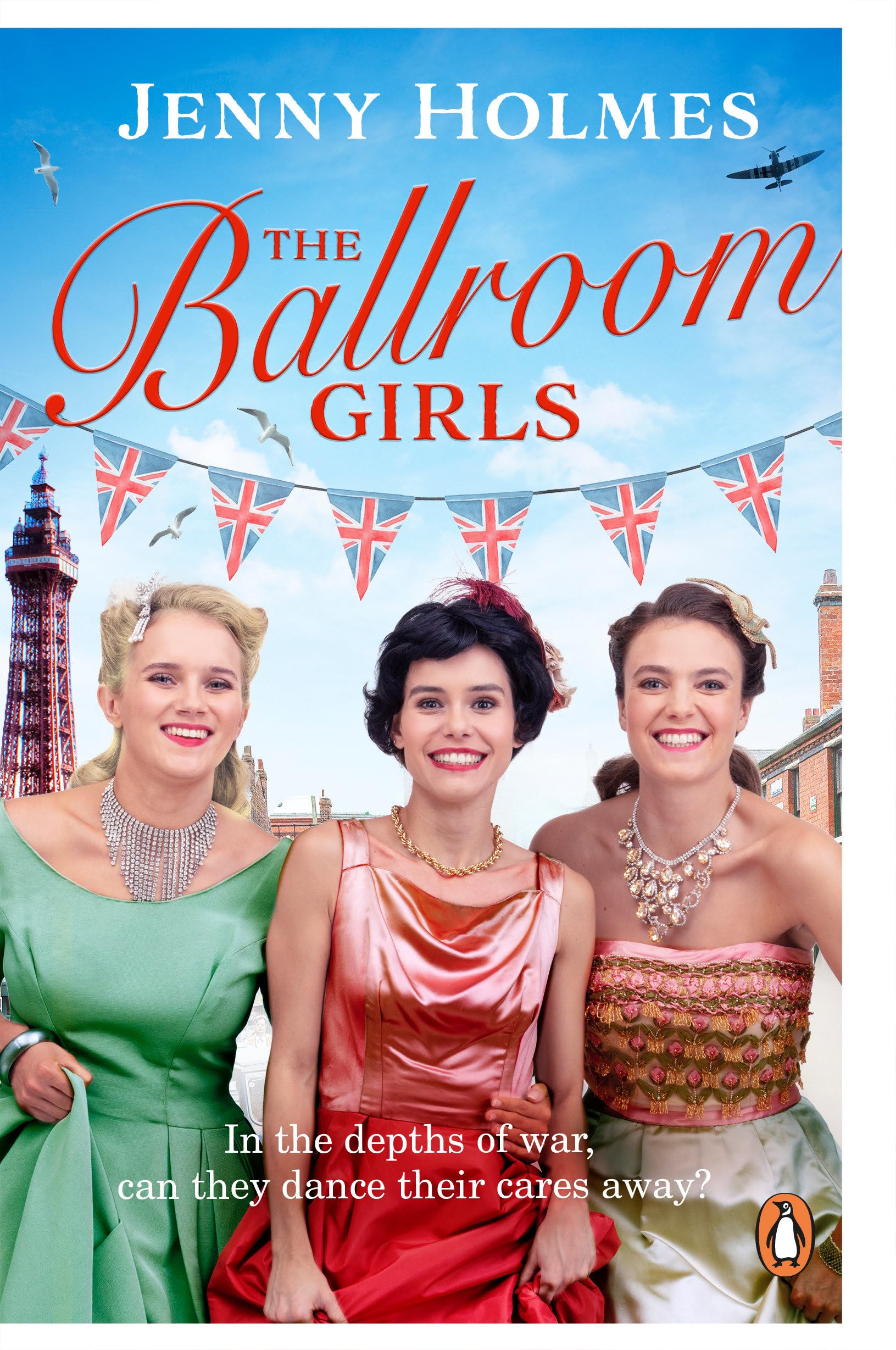 The Ballroom Girls: A spellbinding and heart-warming new WWII romance: 1