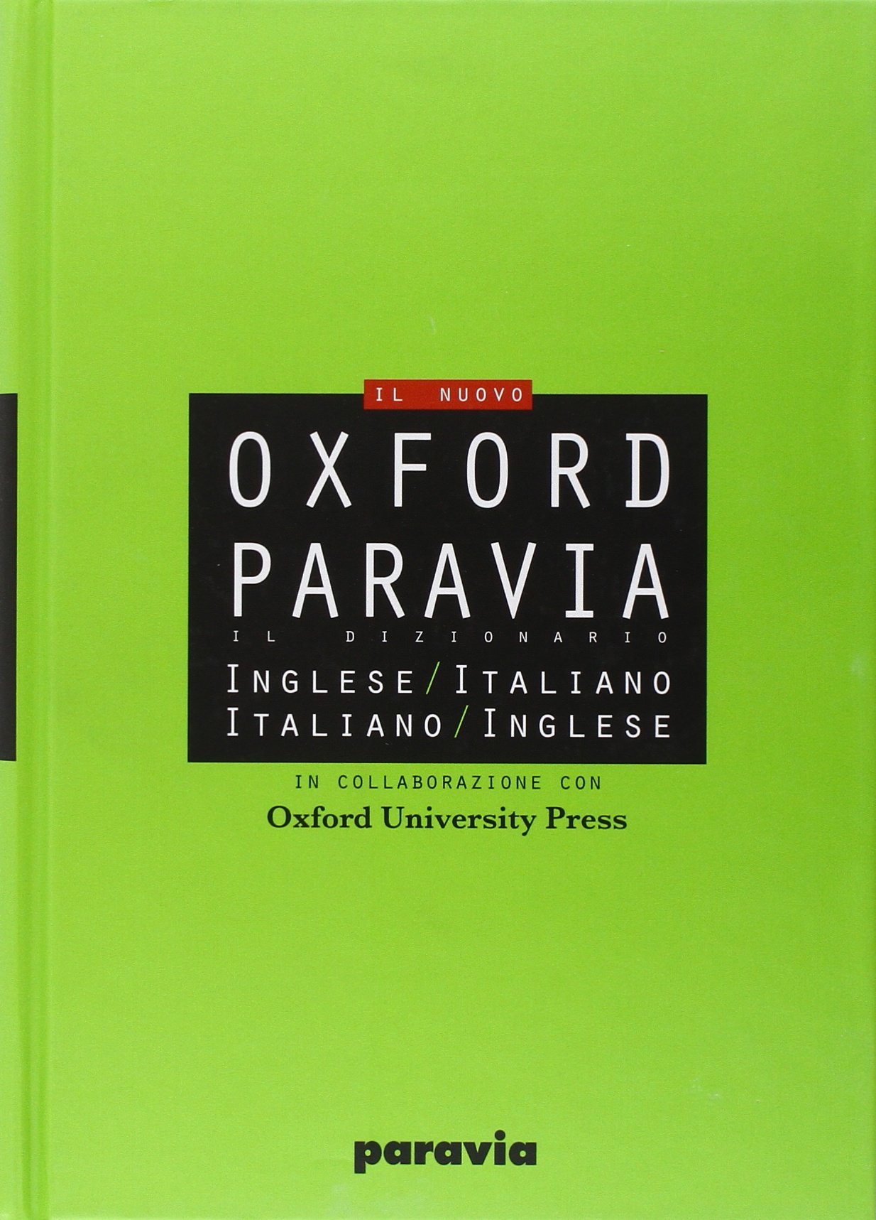 Oxford Paravia. Il dizionario. Inglese-italiano italiano-inglese
