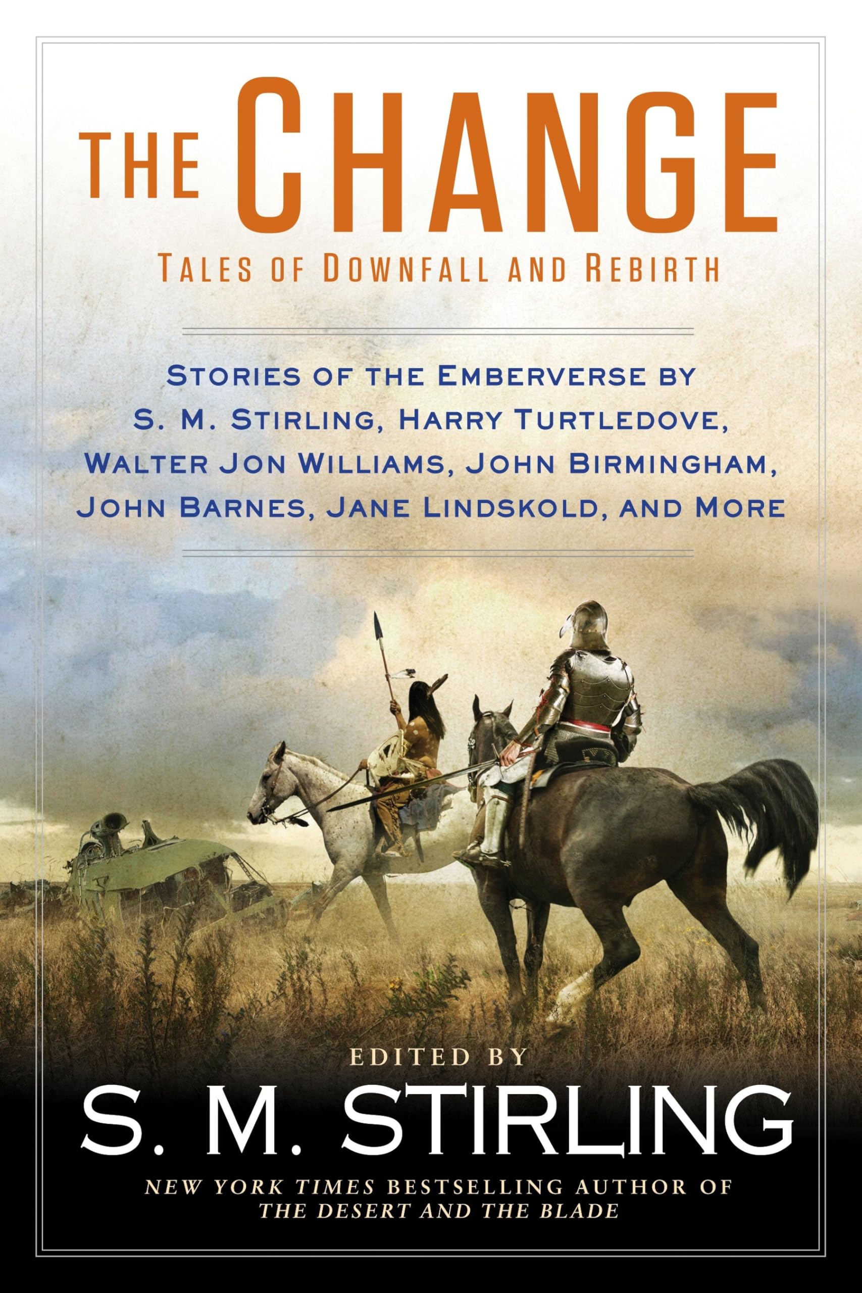 The Change: Tales of Downfall and Rebirth (Novel of the Change)